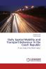 Daily Spatial Mobility and Transport Behaviour in the Czech Republic