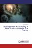 Management Accounting in New Product Introduction Process