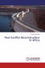 Post-Conflict Reconstruction In Africa
