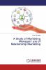 A Study of Marketing Managers' use of Relationship Marketing