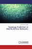Topology Prediction in Mobile Ad hoc Networks
