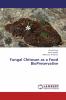 Fungal Chitosan as a Food BioPreservative