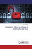 Issues of cyber warfare in international law