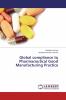 Global compliance to Pharmaceutical Good Manufacturing Practice