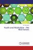 Youth and Alcoholism - The Risk Factors
