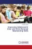 Improving Adolescents' Inter and Intra-Personal Relationship Skills