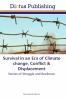 Survival in an Era of Climate change Conflict & Displacement