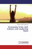 Personality Traits Self-Esteem and Leadership Styles