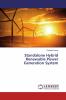 Standalone Hybrid Renewable Power Generation System