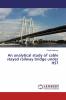 An analytical study of cable stayed railway bridge under HST