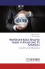 Healthcare Data Security Issues in Cloud and Its Solutions