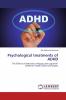 Psychological treatments of ADHD