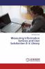Measuring Information Services and User Satisfaction-D U Library