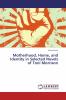 Motherhood Home and Identity in Selected Novels of Toni Morrison