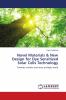 Novel Materials & New Design for Dye Sensitized Solar Cells Technology