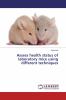 Assess health status of laboratory mice using different techniques