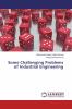 Some Challenging Problems of Industrial Engineering