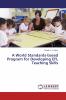 A World Standards-based Program for Developing EFL Teaching Skills