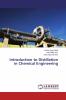 Introduction to Distillation in Chemical Engineering