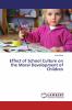 Effect of School Culture on the Moral Development of Children