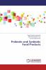 Probiotic and Synbiotic Food Products