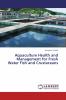Aquaculture Health and Management for Fresh Water Fish and Crustaceans
