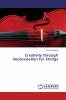 Creativity through Improvisation for Strings