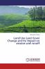 Land Use Land Cover Change and Its Impact on erosion and runoff