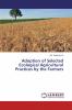 Adoption of Selected Ecological Agricultural Practices by the Farmers