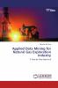 Applied Data Mining for Natural Gas Exploration Industry