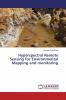 Hyperspectral Remote Sensing for Environmental Mapping and monitoring