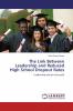 The Link Between Leadership and Reduced High School Dropout Rates
