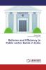 Reforms and Efficiency in Public sector Banks in India