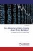 Can Monetary Policy Create Asset Price Bubbles?