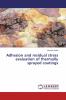 Adhesion and residual stress evaluation of thermally sprayed coatings
