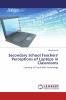 Secondary School Teachers' Perceptions of Laptops in Classrooms