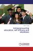Entrepreneurship education self efficacy and intentions
