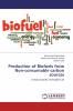 Production of Biofuels from Non-consumable carbon sources