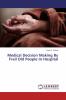Medical Decision Making By Frail Old People In Hospital