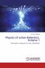Physics of active dielectrics. Volume 1