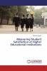 Measuring Student Satisfaction at Higher Educational Institutions