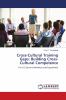 Cross-Cultural Training Gaps: Building Cross-Cultural Competence