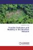 Frontier Evolution and Mobility in the Brazilian Amazon