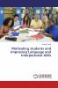 Motivating students and Improving Language and Interpersonal skills