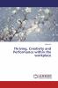 Thriving Creativity and Performance within the workplace
