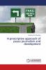 A prescriptive approach of peace journalism and development