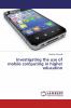 Investigating the use of mobile computing in higher education