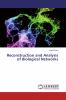 Reconstruction and Analysis of Biological Networks