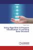 Using Algorithm & Program Visualization in Learning Data Structure