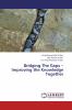 Bridging The Gaps - Improving the Knowledge Together